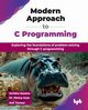 Modern Approach to C Programming, Saxena Amisha