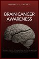Brain Cancer Awareness, Valdez Michele  L.