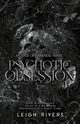 Psychotic Obsession, Rivers Leigh