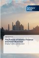 The Future of Islamic Finance and Halal Business, Dannoun Zaid