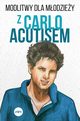 Modlitwy dla modziey z Carlo Acutisem, Kowalewski Robert