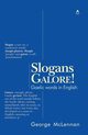 Slogans Galore!, McLennan George
