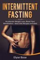 Intermittent Fasting, Bose Elyse
