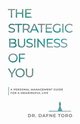 The Strategic Business of You, Toro Dr. Dafne