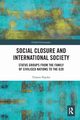 Social Closure and International Society, Naylor Tristen