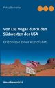Von Las Vegas durch den Sdwesten der USA, Berneker Petra