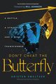DON'T CHEAT THE BUTTERFLY, Smeltzer Kristen