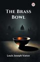 The Brass Bowl, Vance Louis Joseph