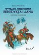 Wyprawa niesychana Benedykta i Jana, Wierzbicki ukasz