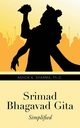 Srimad Bhagavad Gita, Sharma Ph.D. Ashok K.