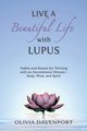 Live a Beautiful Life with Lupus, Davenport Olivia