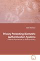 Privacy Protecting Biometric Authentication Systems, Kholmatov Alisher