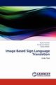 Image Based Sign Language Translation, Tauseef Huma