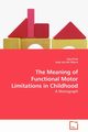 The Meaning of Functional Motor Limitations in Childhood - A Monograph, Piril Silja