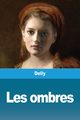 Les ombres, Delly