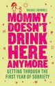 Mommy Doesn't Drink Here Anymore, Brownell Rachael