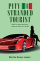 Pity the Stranded Tourist, Landes Martha Kemm