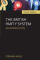 The British Party System, Ingle Stephen