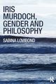 Iris Murdoch, Gender and Philosophy, Lovibond Sabina