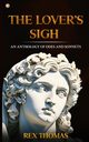 The Lover's Sigh, Thomas Rex
