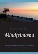 Mindfulmama, Hellman Katarina Anna Johnsdotter