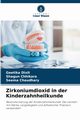 Zirkoniumdioxid in der Kinderzahnheilkunde, Dixit Geetika