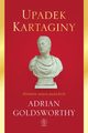 Upadek Kartaginy, Goldsworthy Adrian