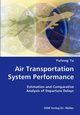 Air Transportation System Performance- Estimation and Comparative Analysis of Departure Delays, Tu Yufeng