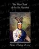 The War Chief of the Six Nations, Wood Louis Aubrey
