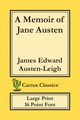 A Memoir of Jane Austen (Cactus Classics Large Print), Austen-Leigh James Edward