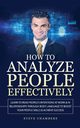 How to Analyze People Effectively, Chambers Steve