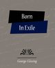 Born in Exile, George Gissing Gissing
