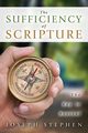 The Sufficiency of Scripture, Stephen Joseph