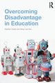 Overcoming Disadvantage in Education, Gorard Stephen