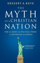 The Myth of a Christian Nation, Boyd Gregory A.