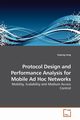 Protocol Design and Performance Analysis for Mobile Ad Hoc Networks, Leng Supeng