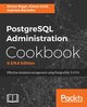 PostgreSQL Administration Cookbook, 9.5/9.6 Edition, Riggs Simon