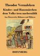 Kinder- und Hausmrchen dem Volke treu nacherzhlt, Vernaleken Theodor