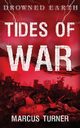 Tides of War, Turner Marcus