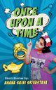 Once Upon a Time, Srivastava Ahana Saini