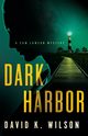 Dark Harbor, Wilson David K