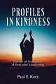 Profiles in Kindness, Kotz Paul E.