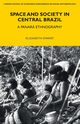 Space and Society in Central Brazil, Ewart Elizabeth