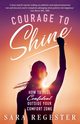 Courage to Shine, Regester Sara