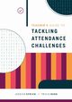 Teacher's Guide to Tackling Attendance Challenges, Sprick Jessica
