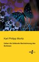 Ueber die bildende Nachahmung des Schnen, Moritz Karl Philipp
