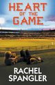 Heart of the Game, Spangler Rachel