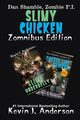 Slimy Chicken Zomnibus, Anderson Kevin J.