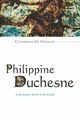 Philippine Duchesne, Mooney Catherine M.