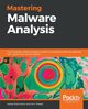 Mastering Malware Analysis, Kleymenov Alexey